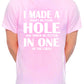 I Made Hole In One Golf Golfer Mens T-Shirt