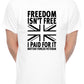 Freedom Isn't Free British Armed Forces Veteran Gift Mens T-Shirt