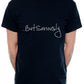 But Seriously Slogan Present Mens T-Shirt