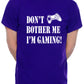 I'm Gaming Don't Bother Me T-Shirt Slogan Gamer Retro Gift Mens T-Shirt