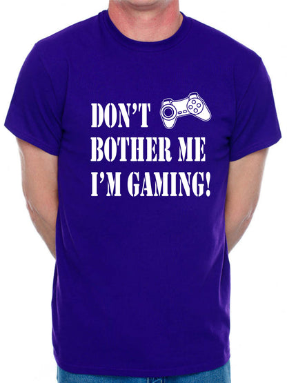I'm Gaming Don't Bother Me T-Shirt Slogan Gamer Retro Gift Mens T-Shirt