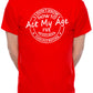 I Don't Know How To Act My Age T-shirt Funny Birthday Men Man's Tee