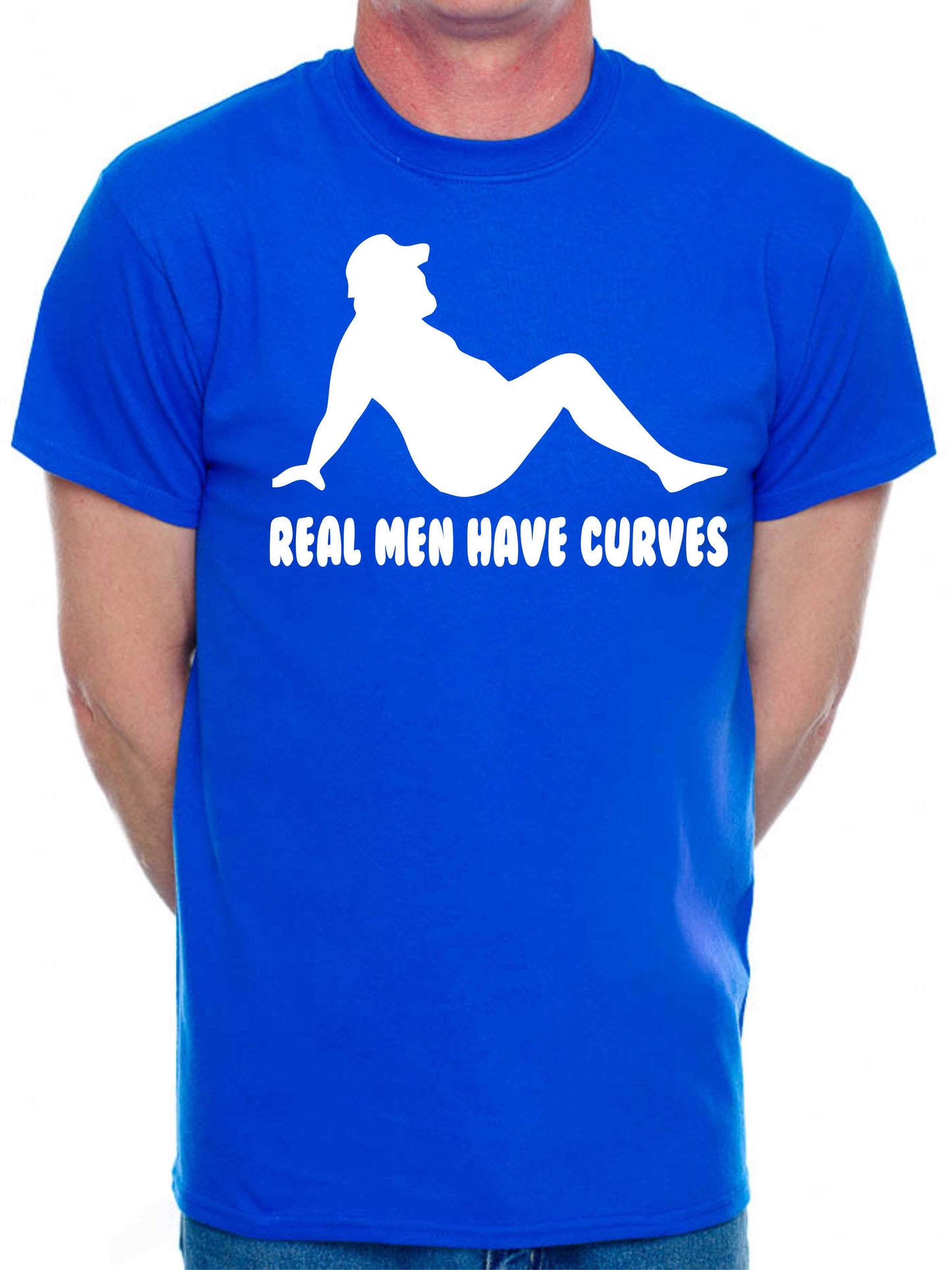 Real Men Have Curves Funny Birthday Slogan T-Shirt Men's Man's Tee