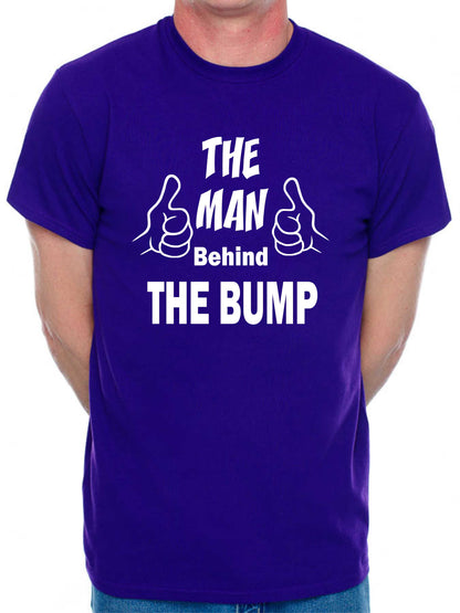 The Man Behind The Bump T-Shirt Funny Slogan New Dad Birthday Men Man's Tee