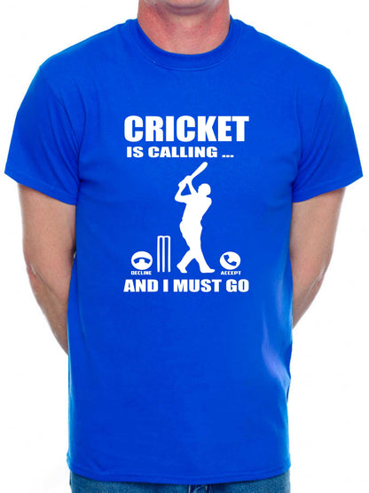 Cricket Is Calling T-Shirt Funny Slogan Birthday Men Man's Tee