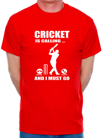 Cricket Is Calling T-Shirt Funny Slogan Birthday Men Man's Tee