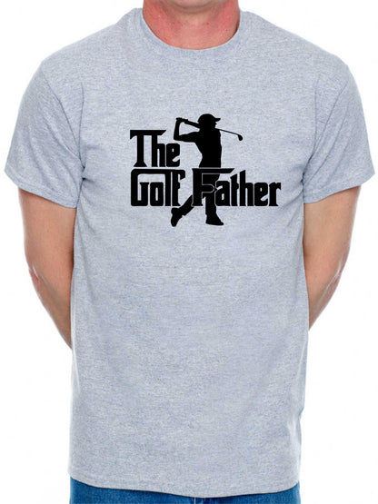 The Golf Father T-Shirt Funny Slogan Father's Day Birthday Golfing Men Man's Tee