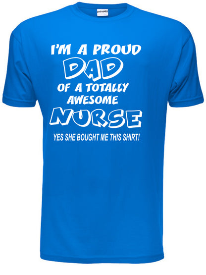 Proud Dad Of An Awesome Nurse T-Shirt