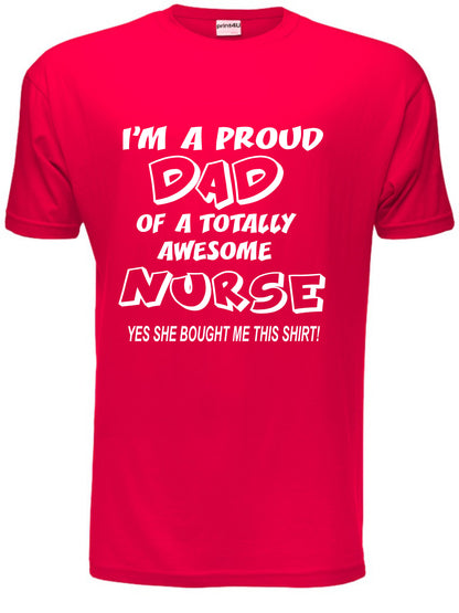 Proud Dad Of An Awesome Nurse T-Shirt