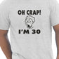 Oh Crap I'm 30 Birthday Mens Gift T-Shirt