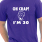 Oh Crap I'm 30 Birthday Mens Gift T-Shirt
