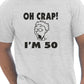 Oh Crap I'm 50 Birthday Mens Gift T-Shirt