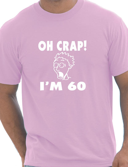 Oh Crap I'm 60 Birthday Mens Gift T-Shirt