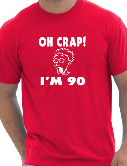 Oh Crap I'm 90 Birthday Mens Gift T-Shirt