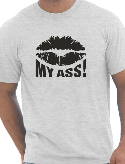 Kiss My Ass Mens T-Shirt Size S-XXL