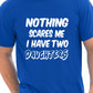 Nothing Scares Me Have 2 Daughters T-Shirt