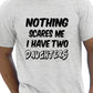 Nothing Scares Me Have 2 Daughters T-Shirt