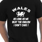 Wales As Long As We Beat The English Rugby T-Shirt