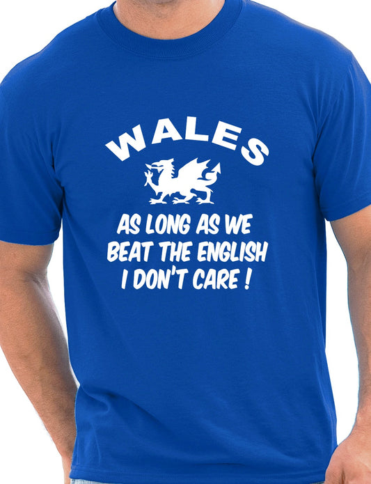 Wales As Long As We Beat The English Rugby T-Shirt