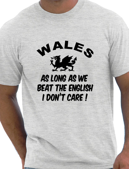 Wales As Long As We Beat The English Rugby T-Shirt