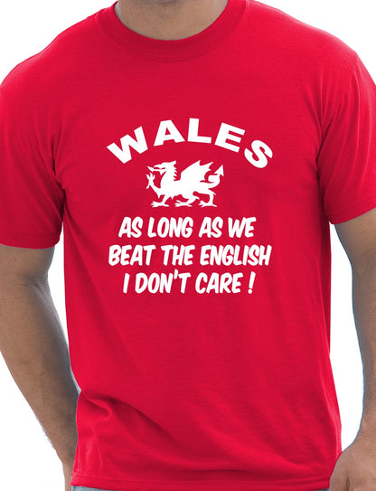 Wales As Long As We Beat The English Rugby T-Shirt
