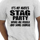 It's My Mates Stag Do Bring Me Vodka & Charlie T-Shirt