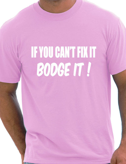 If You Can't Fix it Bodge It Funny Builder DIY T-Shirt