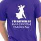 I'd Rather Be Ballroom Dancing Funny Gift Mens T-Shirt Size S-XXL