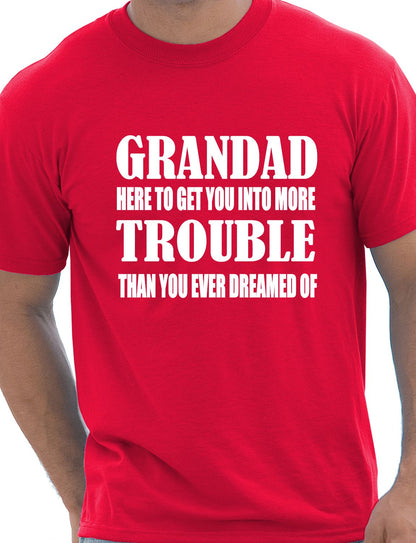 Grandad Get You In More Trouble T-Shirt