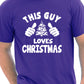 This Guy Loves Christmas Santa Xmas T-Shirt