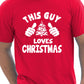 This Guy Loves Christmas Santa Xmas T-Shirt