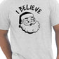 I Believe In Santa Claus Father Christmas Xmas T-Shirt