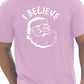 I Believe In Santa Claus Father Christmas Xmas T-Shirt