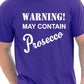 Warning Contains Prosecco Funny Drinks T-Shirt