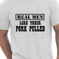 Real Men Like Their Pork Pulled Barbeque Mens T-Shirt Size S-XXL