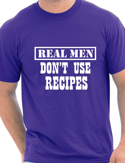 Real Men Don't Use Recipes BBQ Mens T-Shirt Size S-XXL