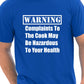 Warning Complaints to The Cook Mens T-Shirt Size S-XXL