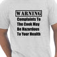 Warning Complaints to The Cook Mens T-Shirt Size S-XXL