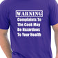 Warning Complaints to The Cook Mens T-Shirt Size S-XXL