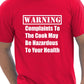 Warning Complaints to The Cook Mens T-Shirt Size S-XXL
