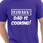 Stand Back Dad Is Cooking Barbeque Mens T-Shirt Size S-XXL
