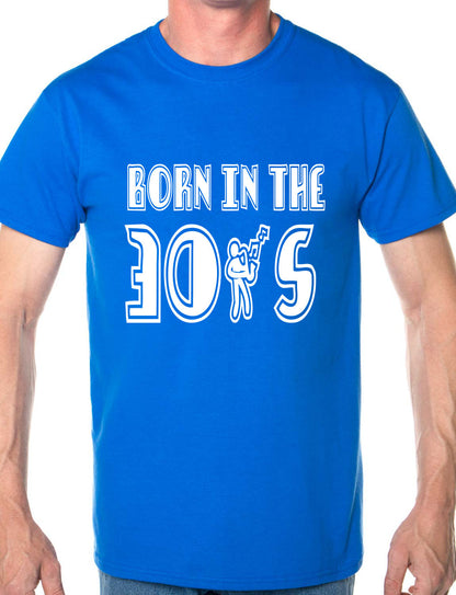 Born In The 30's Thirties T-Shirt