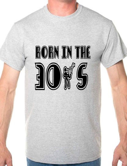 Born In The 30's Thirties T-Shirt