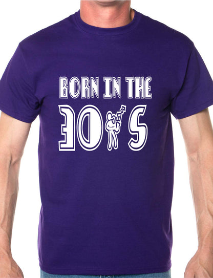 Born In The 30's Thirties Mens T-Shirt Size S-XXL