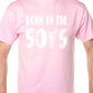 Born In The 50's Fifties T-Shirt