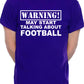 Warning May Talk About Football Footie Mens T-Shirt