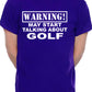 Warning May Talk About Golf Golfer Mens T-Shirt