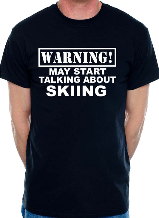Warning May Talk About Skiing Skier Snowboarding Mens T-Shirt