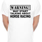 Warning May Talk About Horse Racing Mens T-Shirt