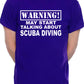 Warning May Talk About Scuba Diving Diver Mens T-Shirt